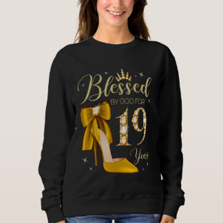 Blessed By God For 19 Years Old 19th Birthday Woma Sweatshirt