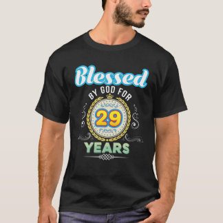 Blessed By God For 29 Years 29Th Birthday Since 19 T-Shirt