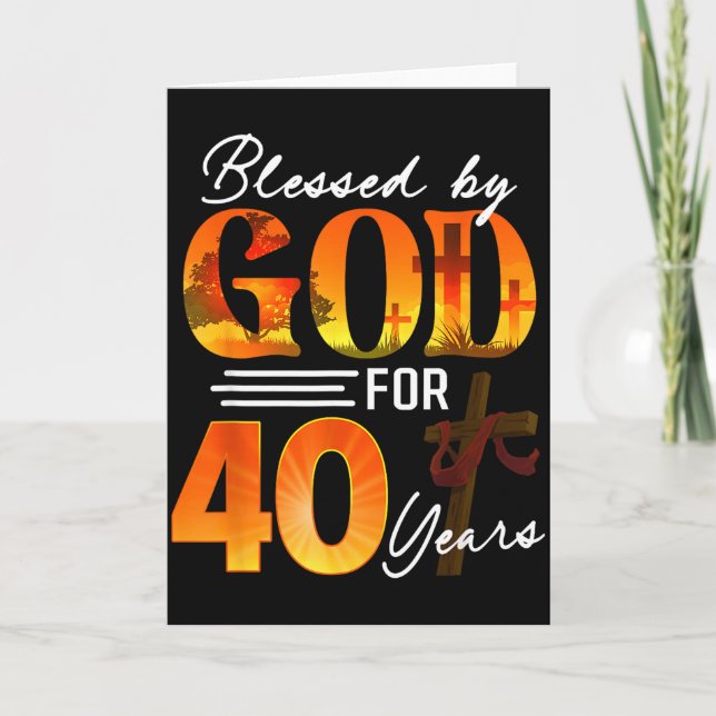 Blessed By God For 40 Years Old Gift 40th Birthday Card (Front)