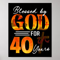 Blessed By God For 40 Years Old Gift 40th Birthday