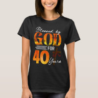 Blessed By God For 40 Years Old Gift 40th Birthday