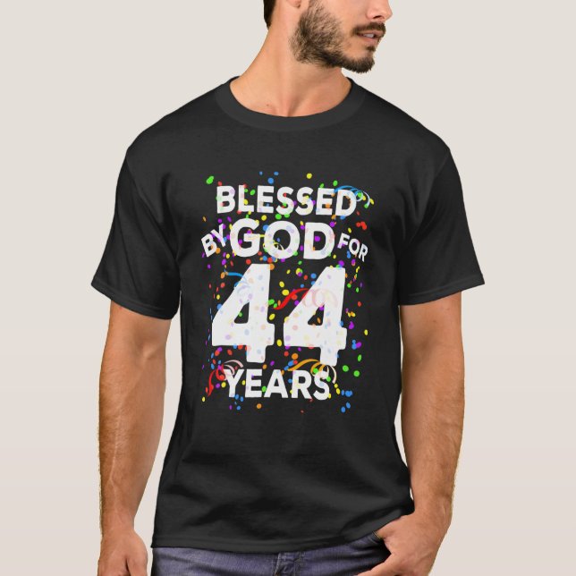 Blessed By God For 44 Years Happy 44Th Birthday T-Shirt (Front)