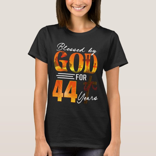 Blessed By God For 44 Years Old Gift 44th Birthday T-Shirt (Front)