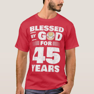 Blessed By God For 45 Years45th Birthday T-Shirt