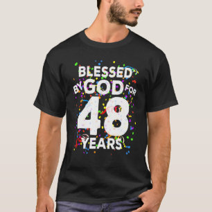 Blessed By God For 48 Years Happy 48th Birthday T-Shirt