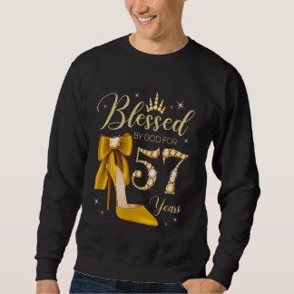 Blessed By God For 57 Years Old 57th Birthday Woma Sweatshirt