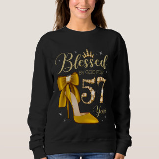 Blessed By God For 57 Years Old 57th Birthday Woma Sweatshirt