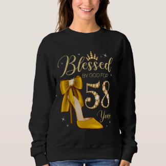 Blessed By God For 58 Years Old 58th Birthday Woma Sweatshirt