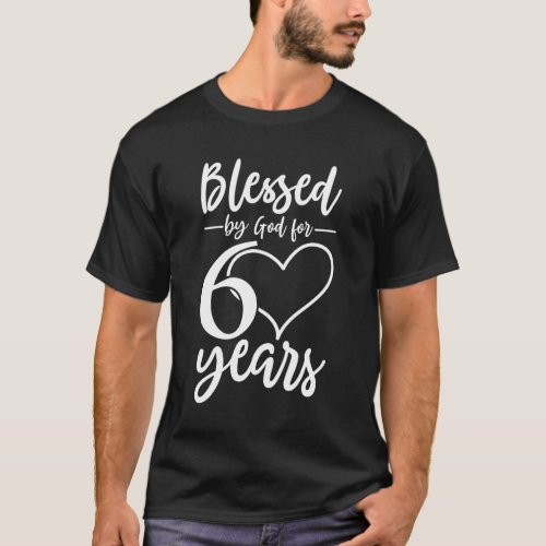 Blessed by God for 60 years  60th Birthday Quote T_Shirt