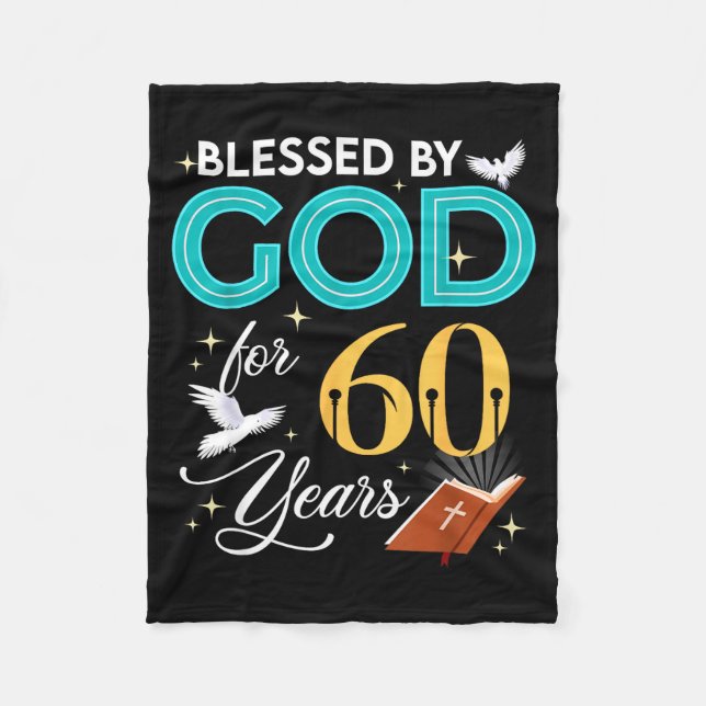 Blessed By God For 60 Years Old 60 Birthday 60th B Fleece Blanket (Front)
