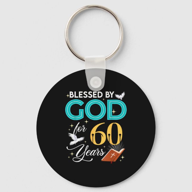 Blessed By God For 60 Years Old 60 Birthday 60th B Keychain (Front)
