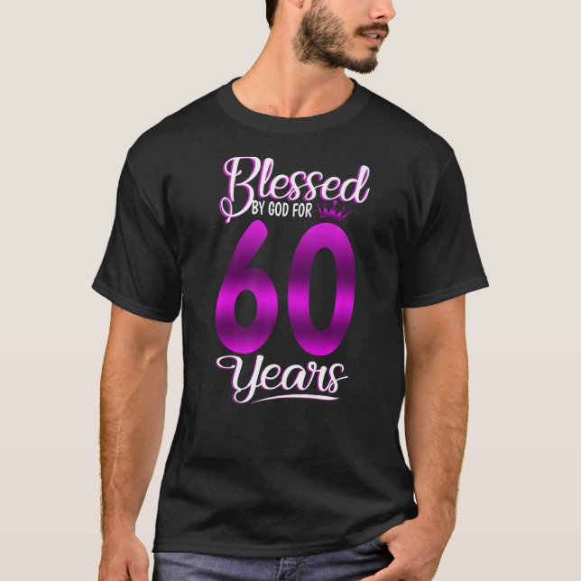 Blessed by God for 60 Years Old 60th Birthday  Cro T-Shirt (Front)