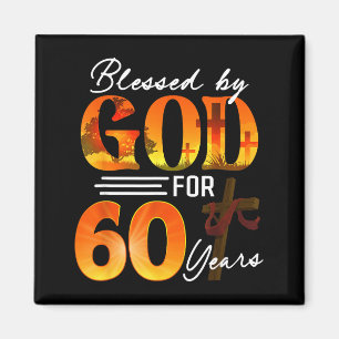 Blessed By God For 60 Years Old Gift 60th Birthday Magnet