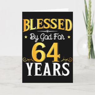 Blessed By God For 64 Years 64th Birthday Men Wome Card