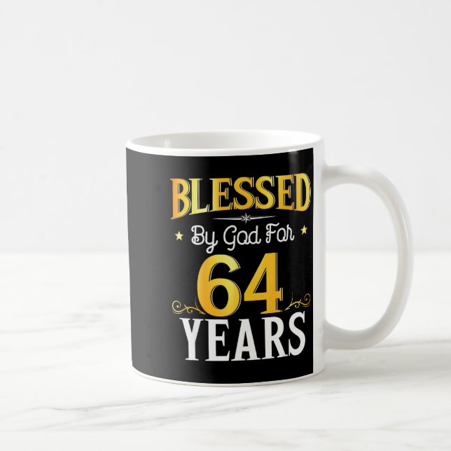 Blessed By God For 64 Years 64th Birthday Men Wome Coffee Mug (Right)