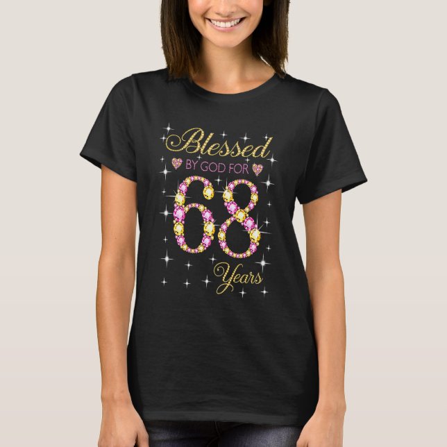 Blessed by God For 68 Years Old 68th Birthday  For T-Shirt (Front)