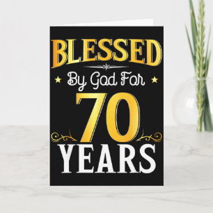Blessed By God For 70 Years 70th Birthday Men Wome Card