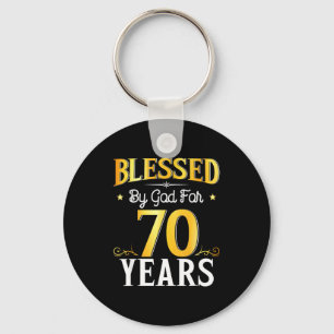 Blessed By God For 70 Years 70th Birthday Men Wome Keychain