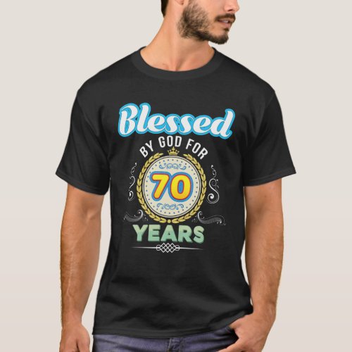 Blessed By God For 70 Years 70Th Birthday Since 19 T_Shirt