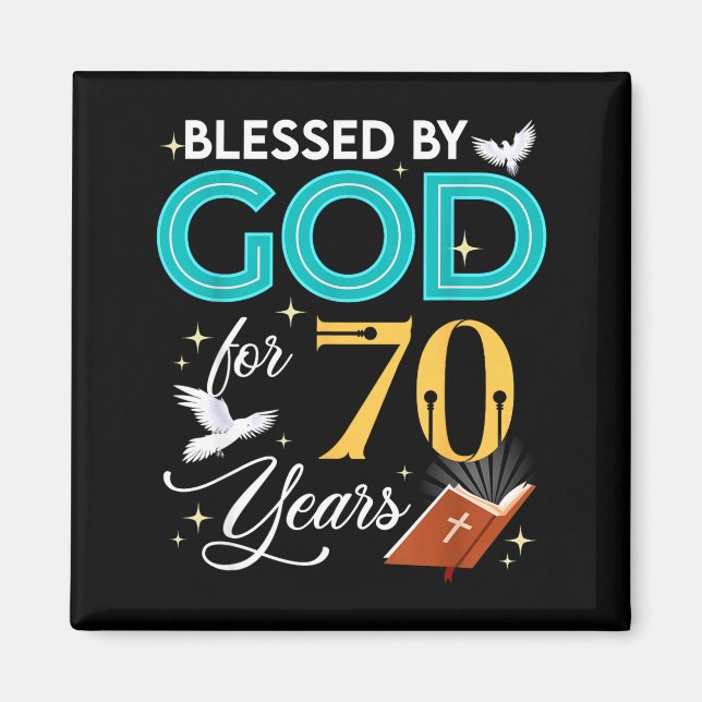 Blessed By God For 70 Years Old 70 Birthday 70th B Magnet (Front)