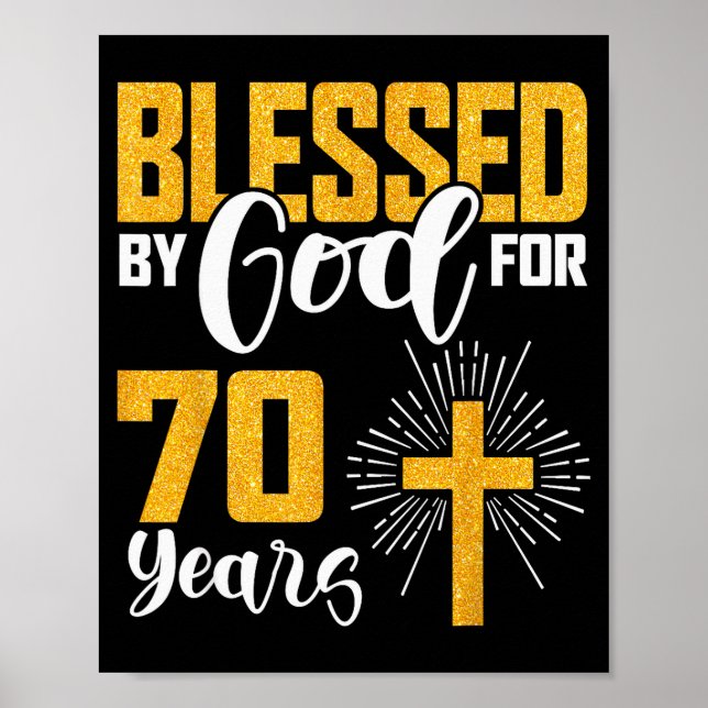 Blessed By God For 70 Years Old 70th Birthday B-da Poster (Front)