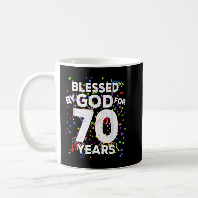 Blessed By God For 70 Years Shirt Happy 70th Birth Coffee Mug (Left)