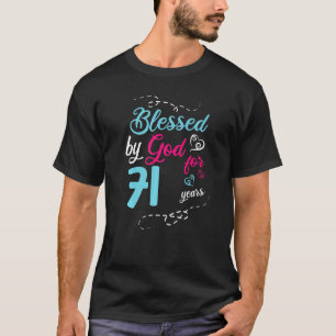 Blessed By God For 71 Years 71th Birthday Party Ce T-Shirt