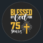 Blessed By God For 75 Years Old 75th Birthday B-da Classic Round Sticker<br><div class="desc">Blessed By God For 75 Years Old 75th Birthday B-day Party</div>