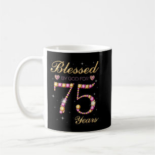 Blessed By God For 75 Years Old 75th Birthday Part Coffee Mug