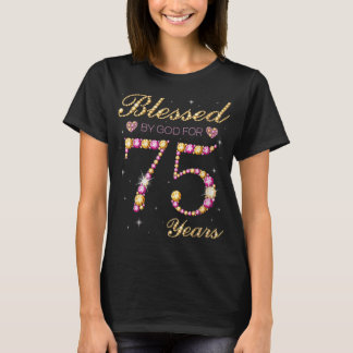 Blessed By God For 75 Years Old 75th Birthday Part T-Shirt