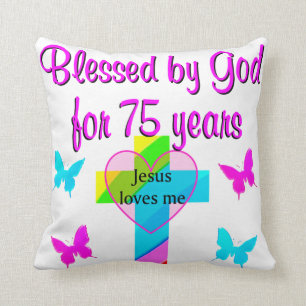 BLESSED BY GOD FOR 75 YEARS PERSONALIZED DESIGN THROW PILLOW
