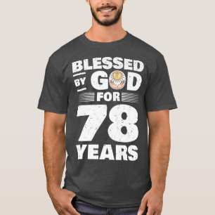 Blessed By God For 78 Years78th Birthday Premium T-Shirt