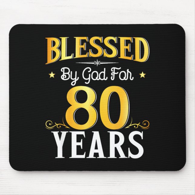 Blessed By God For 80 Years 80th Birthday Men Wome Mouse Pad (Front)