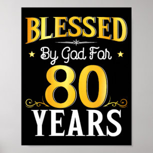 Blessed By God For 80 Years 80th Birthday Men Wome Poster