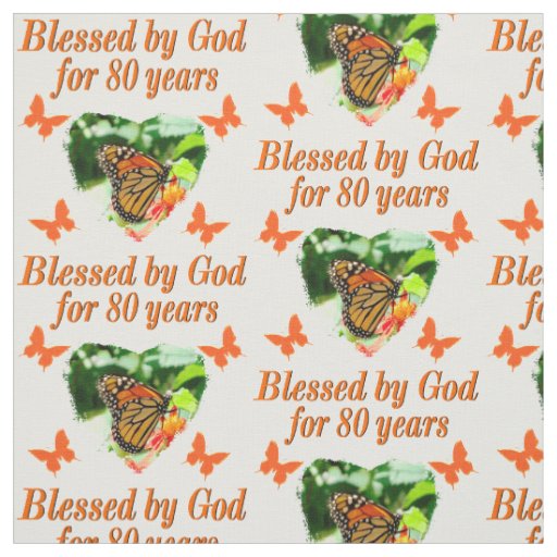 BLESSED BY GOD FOR 80 YEARS BUTTERFLY PHOTO FABRIC