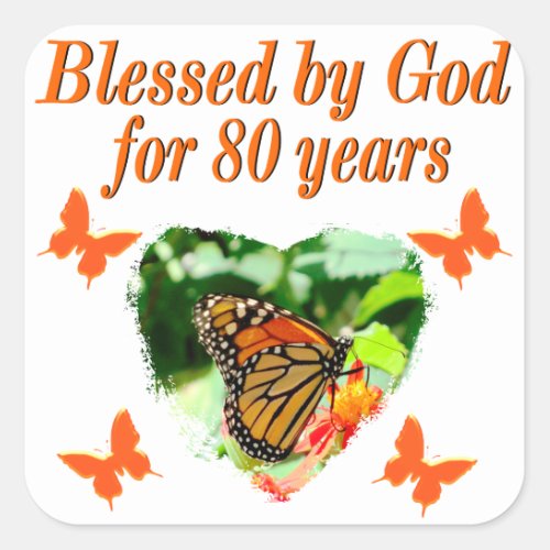 BLESSED BY GOD FOR 80 YEARS BUTTERFLY PHOTO SQUARE STICKER