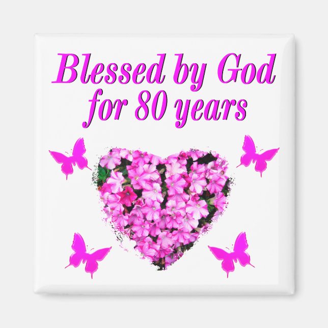 BLESSED BY GOD FOR 80 YEARS FLORAL DESIGN MAGNET (Front)