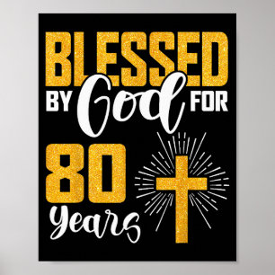 Blessed By God For 80 Years Old 80th Birthday B-da Poster