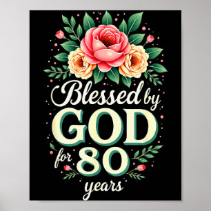 Blessed By God For 80 Years Religious 80th Birthda Poster