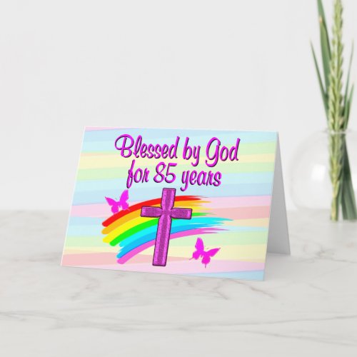 BLESSED BY GOD FOR 85 YEARS GREETING CARD