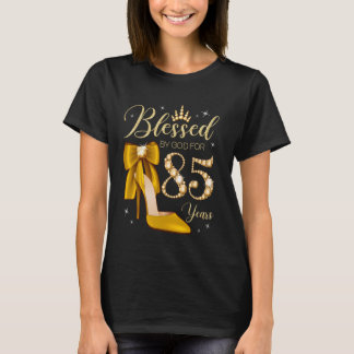 Blessed By God For 85 Years Old 85th Birthday Woma T-Shirt