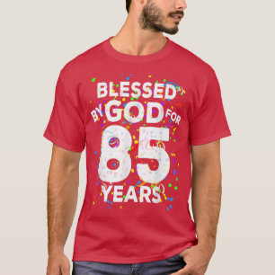 Blessed By God For 85 YearsHappy 85th Birthday T-Shirt