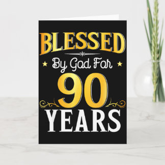 Blessed By God For 90 Years 90th Birthday Men Wome Card