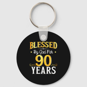 Blessed By God For 90 Years 90th Birthday Men Wome Keychain