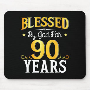 Blessed By God For 90 Years 90th Birthday Men Wome Mouse Pad
