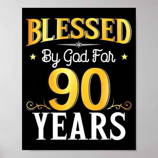 Blessed By God For 90 Years 90th Birthday Men Wome Poster (Front)