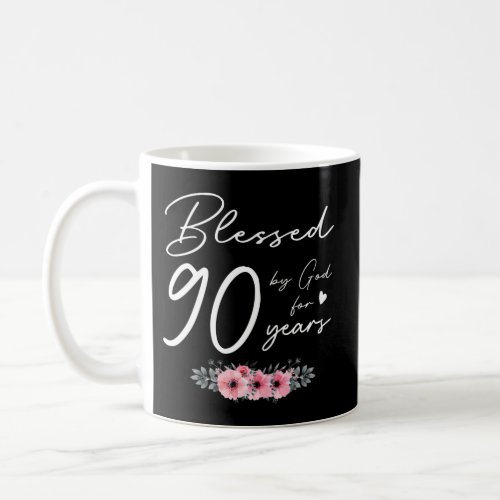 Blessed By God For 90 Years Happy 90Th Floral Coffee Mug