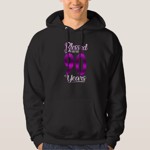 Blessed by God for 90 Years Old 90th Birthday  Cro Hoodie