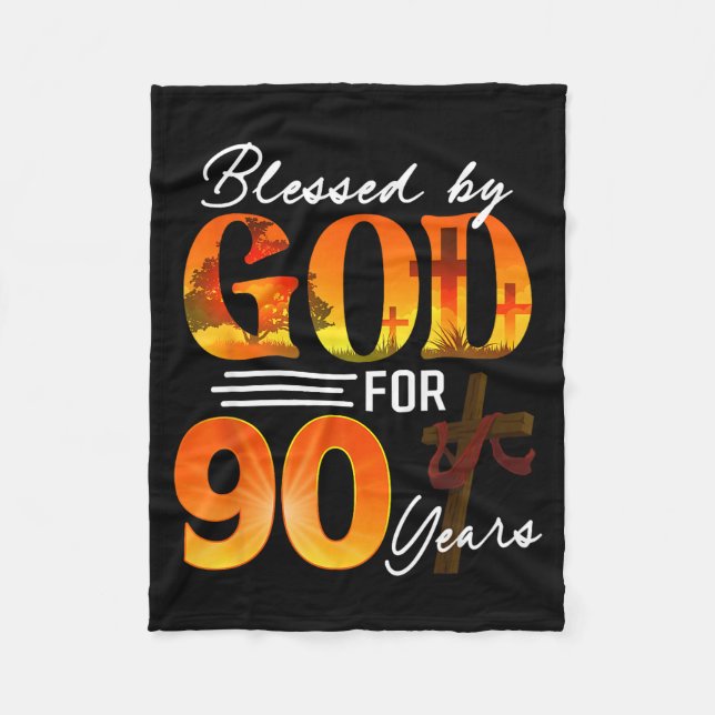 Blessed By God For 90 Years Old Gift 90th Birthday Fleece Blanket (Front)