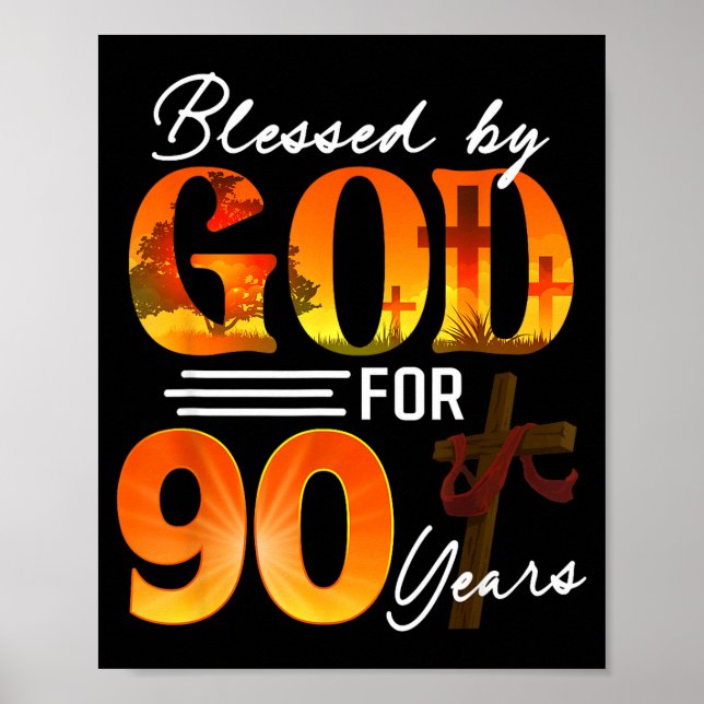 Blessed By God For 90 Years Old Gift 90th Birthday Poster (Front)